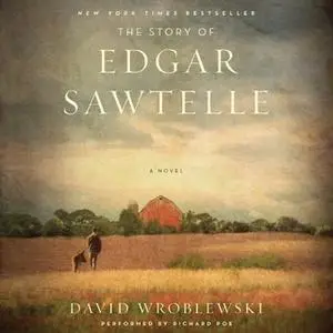 «The Story of Edgar Sawtelle» by David Wroblewski