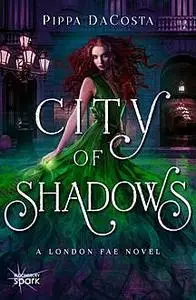 «City of Shadows» by Pippa DaCosta