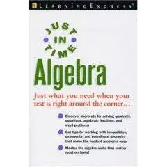 Learning Express: Just in Time Algebra