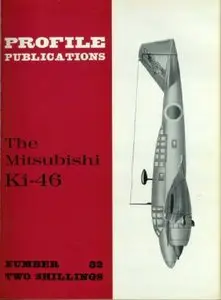 The Mitsubishi Ki-46 (Profile Publications Number 82)