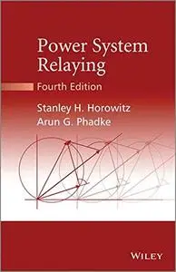 Power System Relaying, 4th Edition