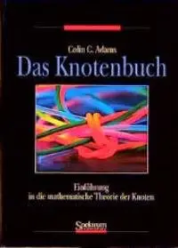 Das Knotenbuch. Einführung in die mathematische Theorie der Knoten (Repost)