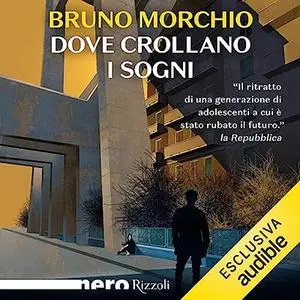 «Dove crollano i sogni (Nero Rizzoli)» by Bruno Morchio