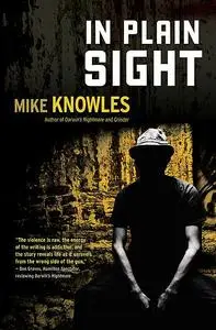 «In Plain Sight» by Mike Knowles