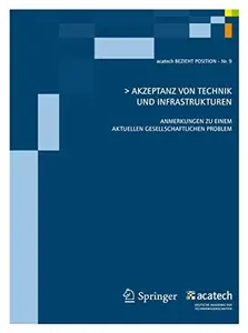 Akzeptanz von Technik und Infrastrukturen: Anmerkungen Zu Einem Aktuellen Gesellschaftlichen Problem