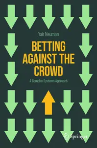 Betting Against the Crowd: A Complex Systems Approach