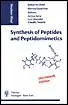 Houben-Weyl Methods in Organic Chemistry, Volume E22, - Synthesis of Peptides and Peptidomimetics, Volumes 1-5