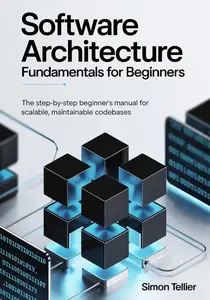 Software Architecture Fundamentals For Beginners
