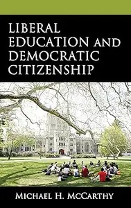 Liberal Education and Democratic Citizenship