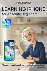 Learning iPhone for Absolute Beginners - iOS 26 - 2026 edition