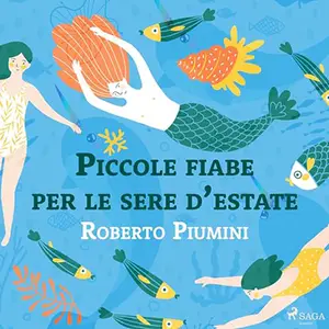 «Piccole fiabe per le sere d’estate» by Roberto Piumini