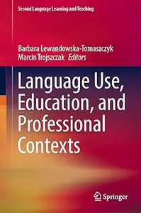 Language Use, Education, and Professional Contexts