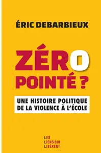 Zéro pointé ? - Eric Debarbieux