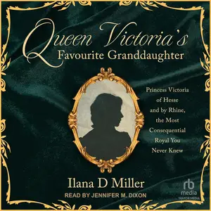Queen Victoria's Favourite Granddaughter [Audiobook]