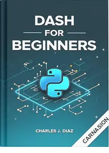 Dash for Beginners: Build Interactive Python Web Apps with Ease