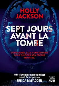Holly Jackson, "Sept jours avant la tombe"