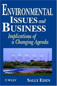 Environmental Issues and Business: Implications of a Changing Agenda - Sally Eden