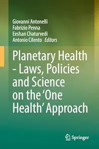 Planetary Health - Laws, Policies and Science on the 'One Health' Approach