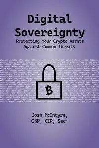 Digital Sovereignty: Protecting Your Crypto Assets Against Common Threats