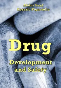 "Drug Development and Safety" ed. by Abdur Rauf, Rosario Pignatello