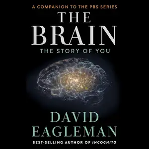 The Brain: The Story of You