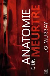 Jo Murray - Anatomie d'un meurtre
