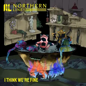 Northern Lines - I Think We're Fine (2024) [Official Digital Download]