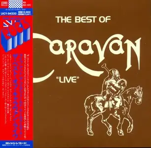 Caravan - Live At The Fairfield Halls, 1974 (The Best Of Caravan "Live") (1980) [Japanese Edition 2009]