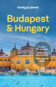 Lonely Planet Budapest & Hungary, 10th Edition
