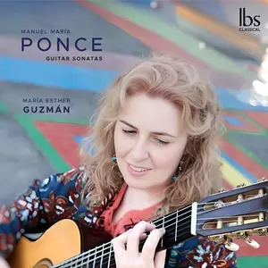 María Esther Guzmán - Ponce: Guitar Sonatas (2024) [Official Digital Download 24/96]