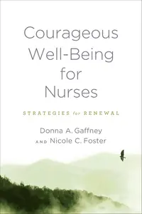 Courageous Well-Being for Nurses: Strategies for Renewal