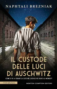 Il custode delle luci di Auschwitz - Naphtali Brezniak