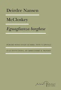 Deirdre Nansen McCloskey - Eguaglianza borghese