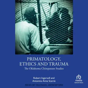 Primatology, Ethics and Trauma