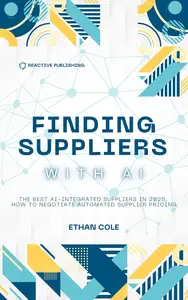 Finding Suppliers with AI: The best AI-integrated suppliers in 2025, How to negotiate automated supplier pricing