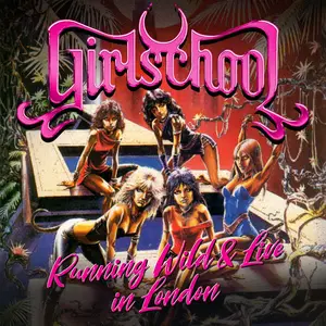 Girlschool - Running Wild & Live In London (Live, Camden Palace, London, 7 December 1984) (2025)