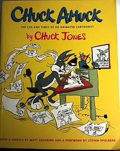 Chuck Amuck: The Life and Times of an Animated Cartoonist