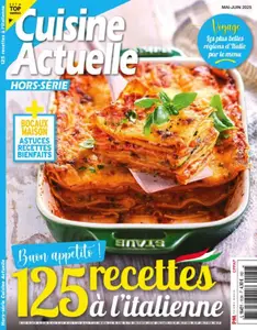 Cuisine Actuelle Hors-Série - Mai-Juin 2025