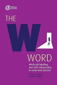 The W Word: Witchcraft labelling and child safeguarding in social work practice