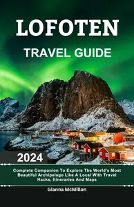 Lofoten Island Travel Guide 2024