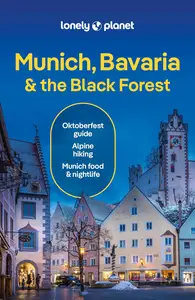 Lonely Planet Munich, Bavaria & the Black Forest (Travel Guide)