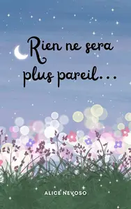 Alice Nevoso, "Rien ne sera plus pareil…"
