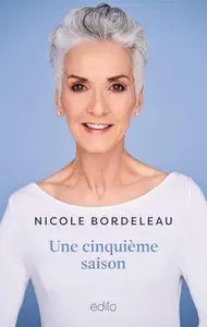 Nicole Bordeleau, "Une cinquième saison"