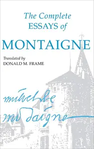 The Complete Essays of Montaigne