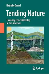 Tending Nature: Fostering Eco-Citizenship in the Americas