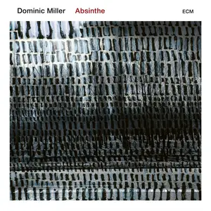 Dominic Miller - Absinthe (2019) {Repost}