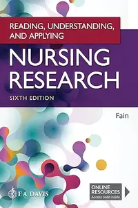 Reading, Understanding, and Applying Nursing Research: 6th Edition