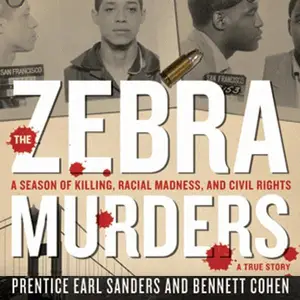 The Zebra Murders: A Season of Killing, Racial Madness, and Civil Rights