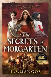 The Secrets of Morgarten: A Medieval Mystery with Legends of the Knights Templar and William Tell