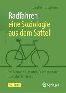 Radfahren – eine Soziologie aus dem Sattel